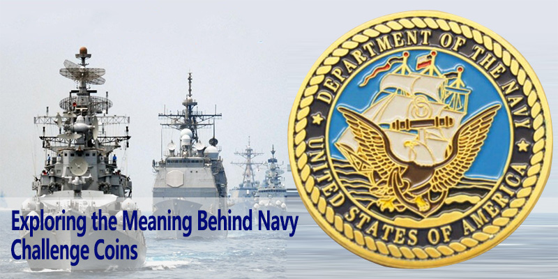 Exploring the Meaning Behind Navy Challenge Coins