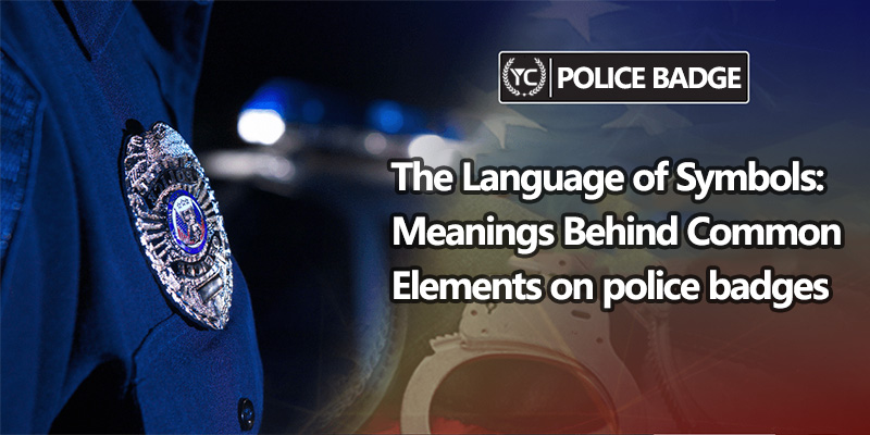 The Language of Symbols: Meanings Behind Common Elements on police badges