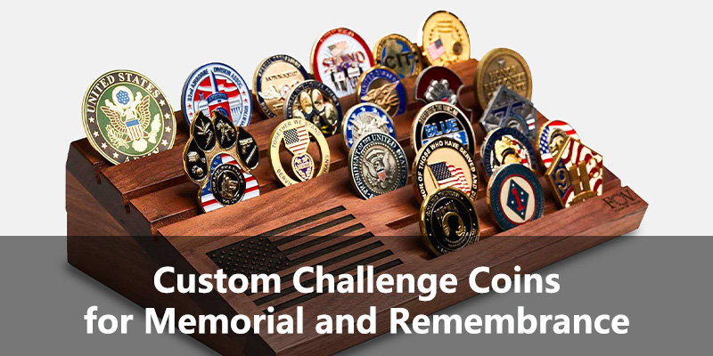 Custom Challenge Coins for Memorial and Remembrance 