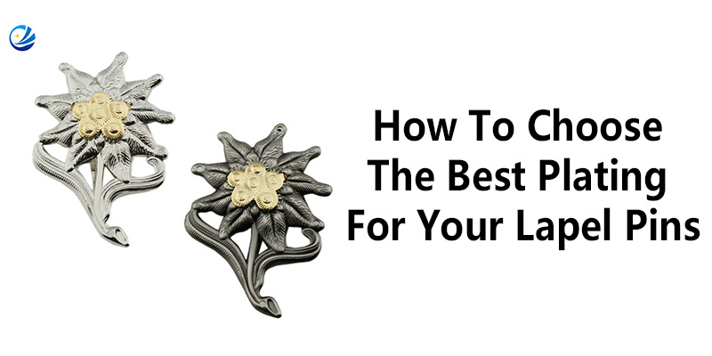 How To Choose The Best Plating For Your Lapel Pins