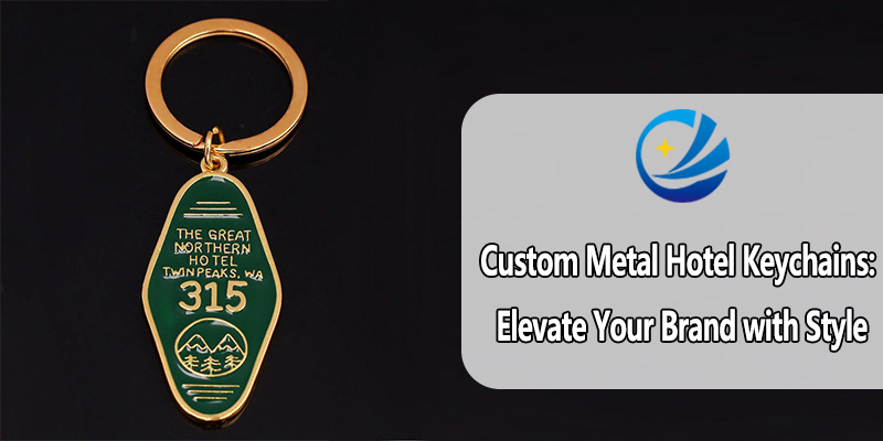 Custom Metal Hotel Keychains: Elevate Your Brand with Style