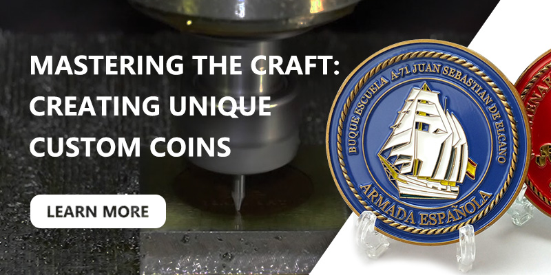 Mastering the Craft: Creating Unique Custom Coins