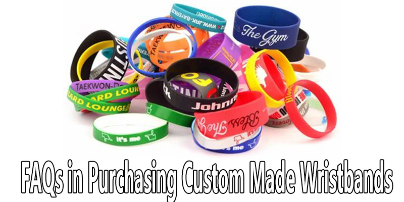 FAQs in Purchasing Custom Made Wristbands
