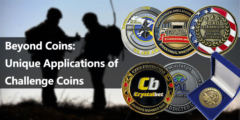 Beyond Coins: Unique Applications of Challenge Coins