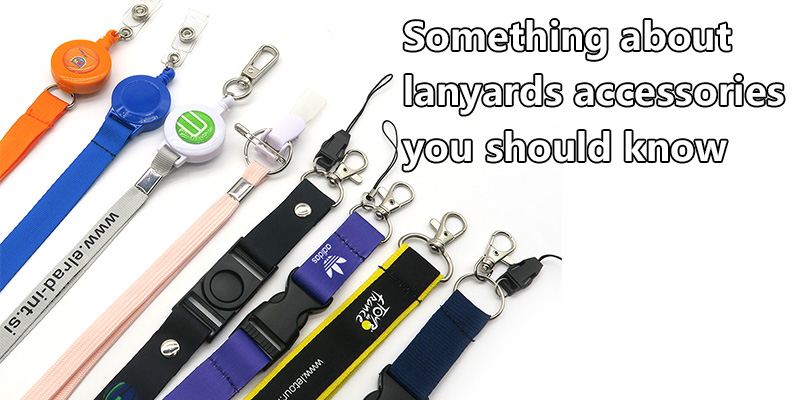 Something about lanyards accessories you should know