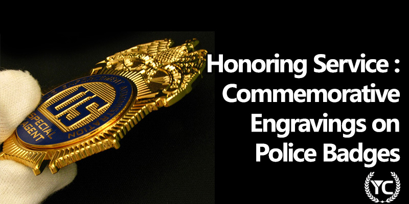 Honoring Service: Commemorative Engravings on Police Badges