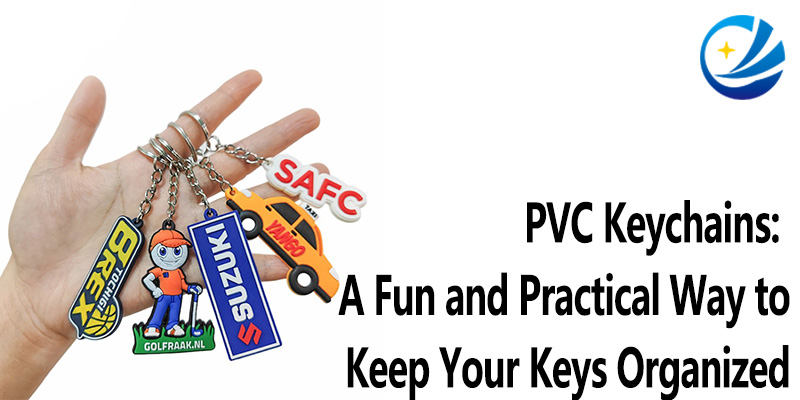PVC Keychains: A Fun and Practical Way to Keep Your Keys Organized