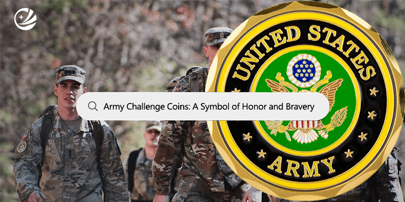 Army Challenge Coins: A Symbol of Honor and Bravery