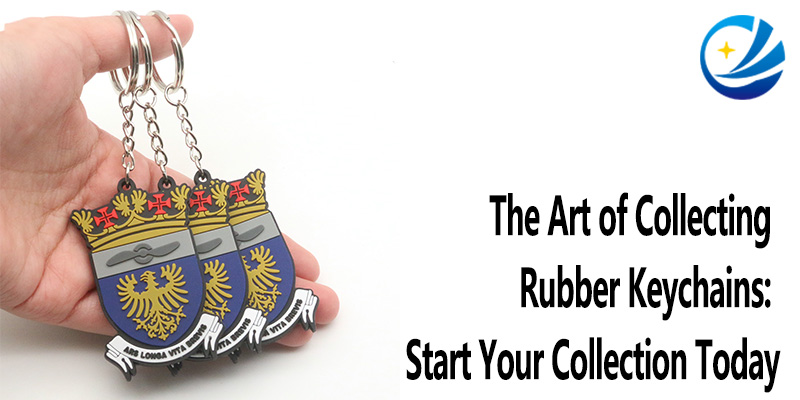 The Art of Collecting Rubber Keychains: Start Your Collection Today