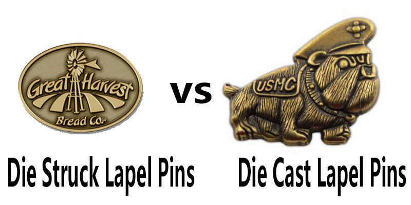 Die Struck Lapel Pins VS Die Cast Lapel Pins