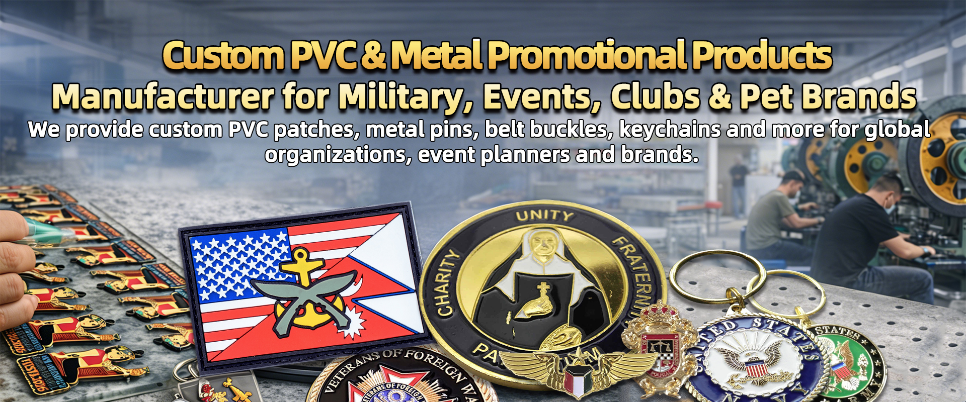 Custom PVC & Metal Promotional Products Manufacturer for Military, Events, Clubs & Pet Brands