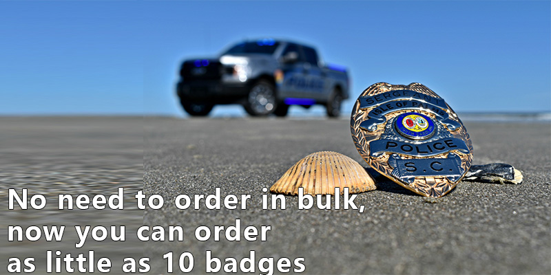 No need to order in bulk, now you can order as little as 10 badges