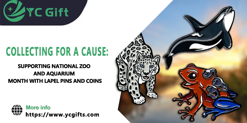 COLLECTING FOR A CAUSE: SUPPORTING NATIONAL ZOO AND AQUARIUM MONTH WITH LAPEL PINS AND COINS